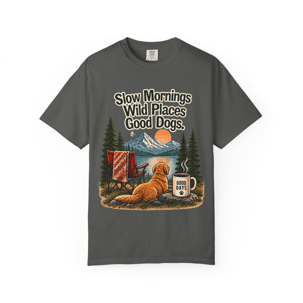 Slow Mornings Wild Places Good Dogs T-Shirt | Outdoor Tee