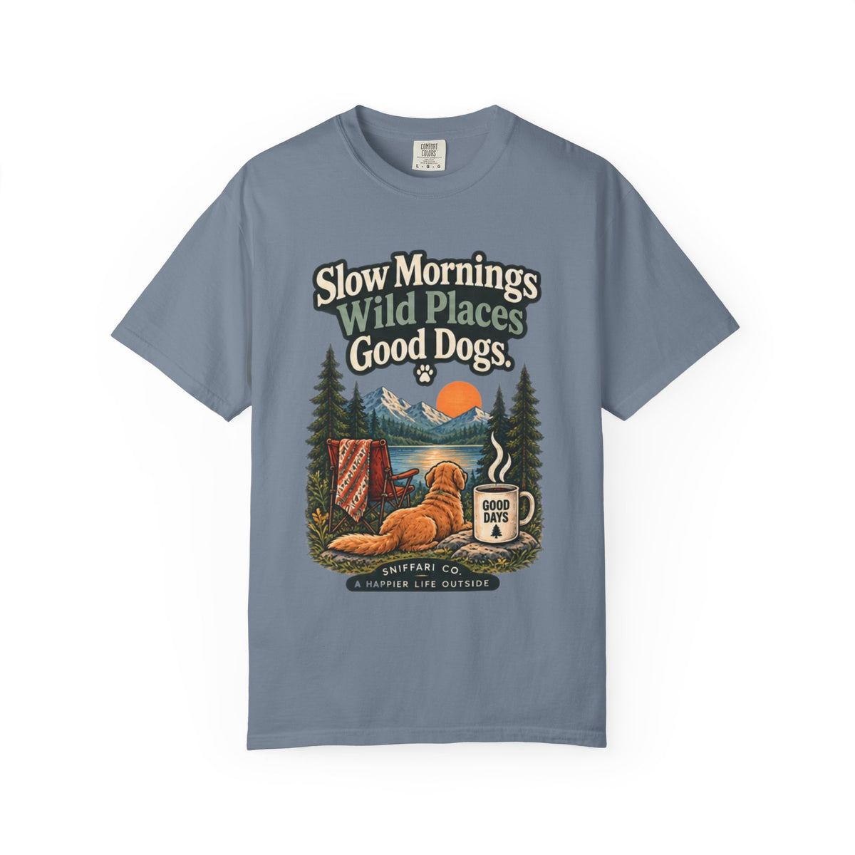 Slow Mornings Wild Places Good Dogs T-Shirt | Outdoor Tee Light