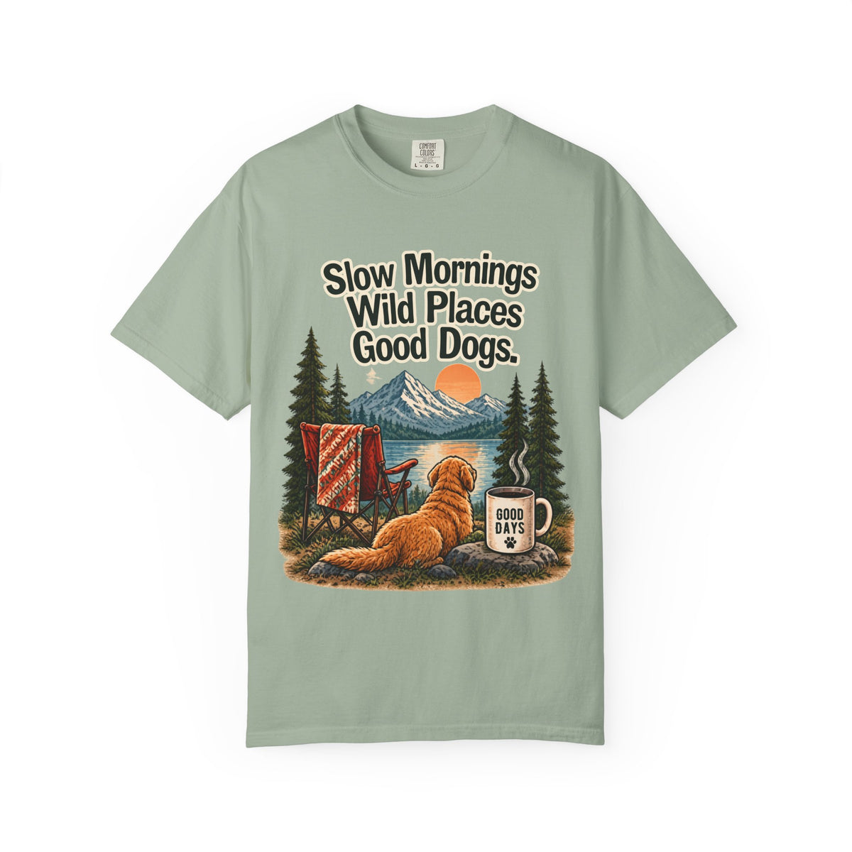 Slow Mornings Wild Places Good Dogs T-Shirt | Outdoor Tee
