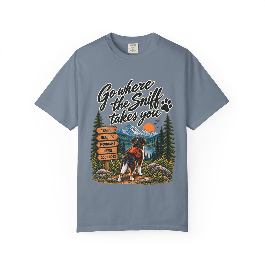 Go Where the Sniff Takes You Dog T-Shirt | Outdoor Tee Dark