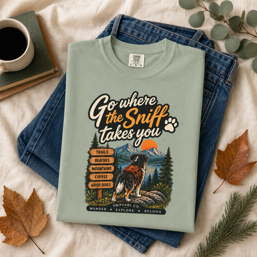 Go Where the Sniff Takes You Dog T-Shirt | Outdoor Tee Light