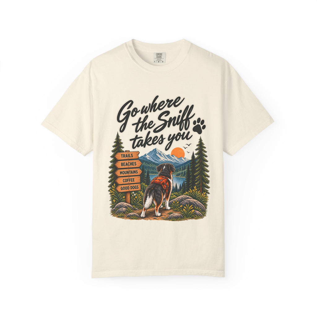 Go Where the Sniff Takes You Dog T-Shirt | Outdoor Tee Dark