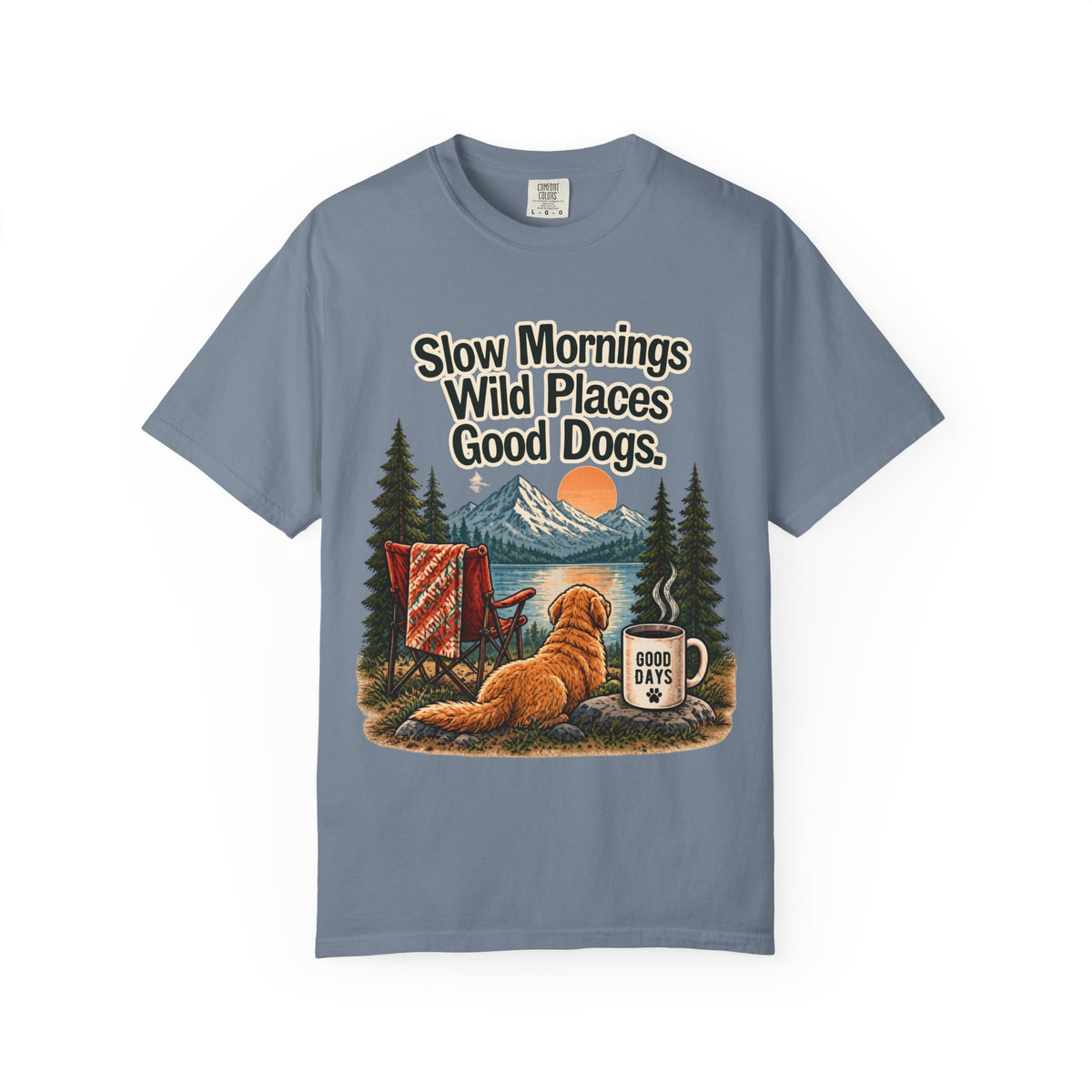 Slow Mornings Wild Places Good Dogs T-Shirt | Outdoor Tee