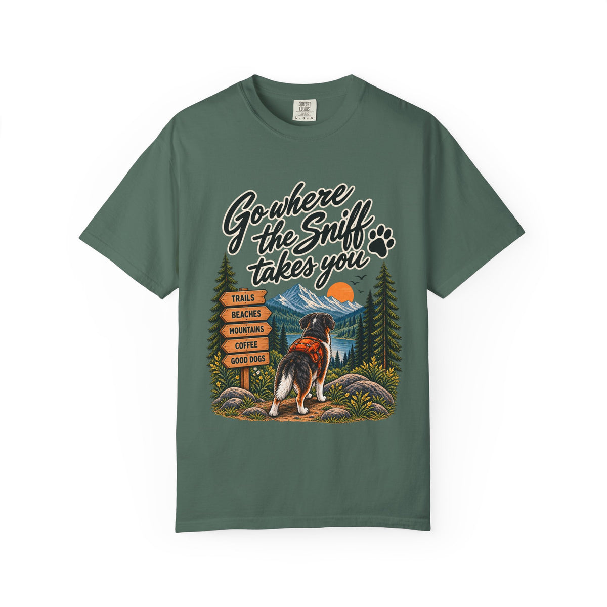 Go Where the Sniff Takes You Dog T-Shirt | Outdoor Tee Dark