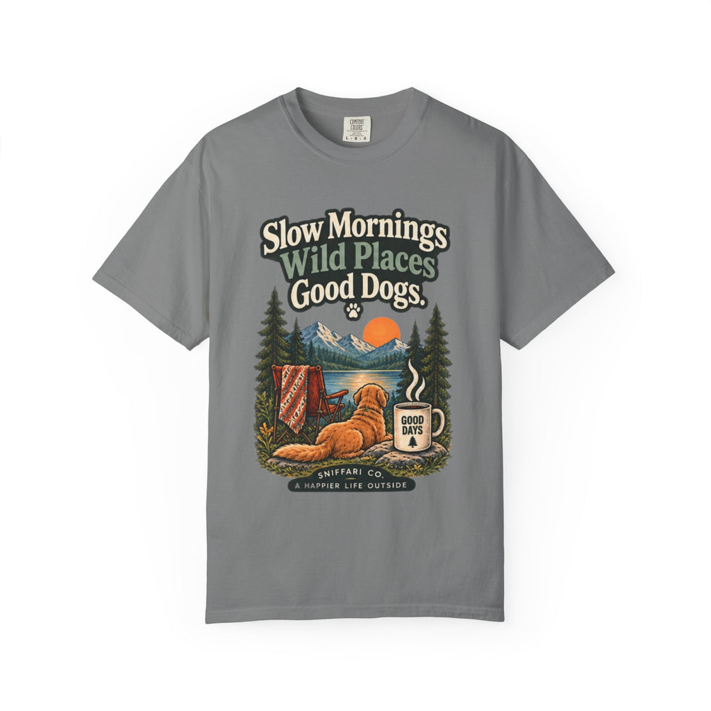 Slow Mornings Wild Places Good Dogs T-Shirt | Outdoor Tee Light