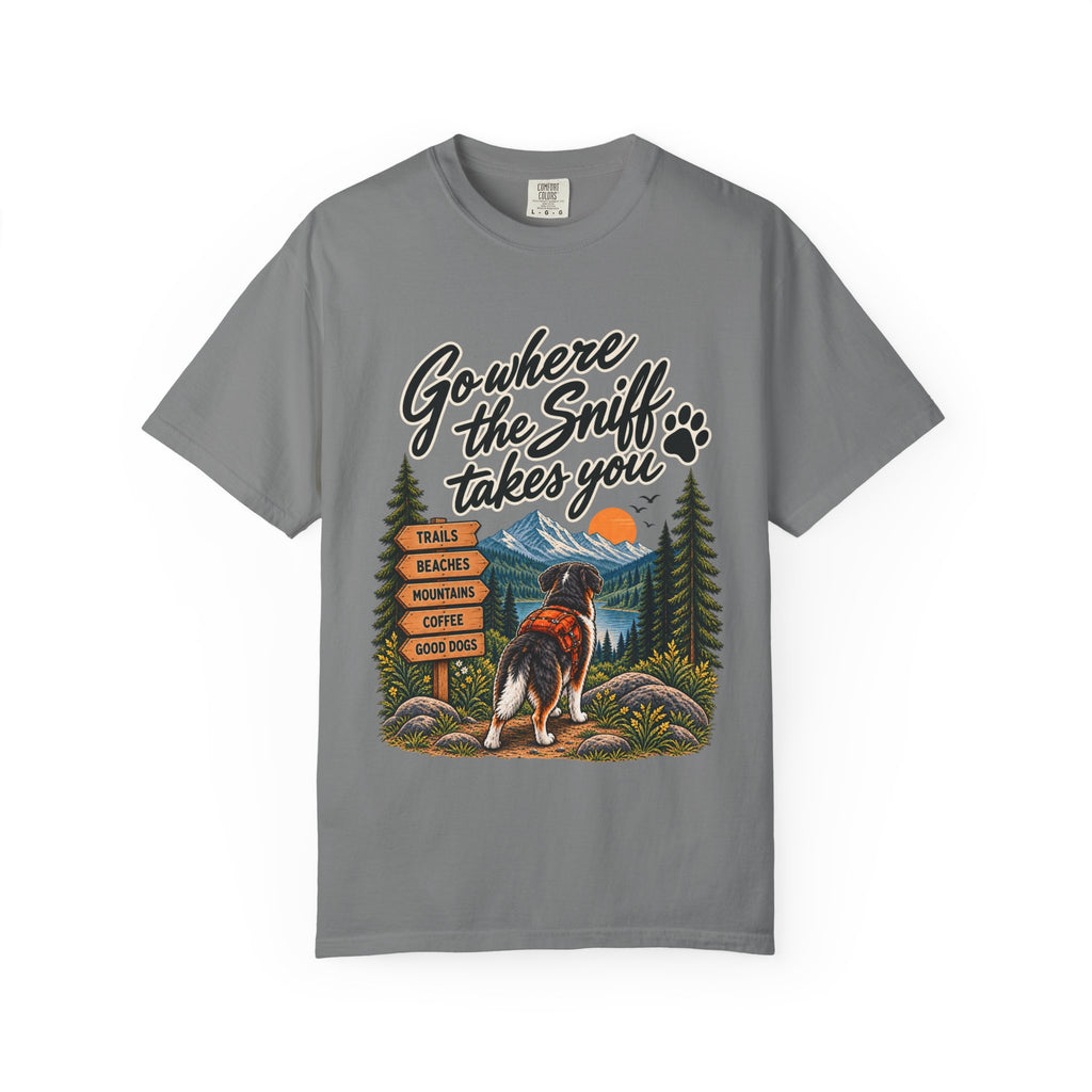 Go Where the Sniff Takes You Dog T-Shirt | Outdoor Tee Dark